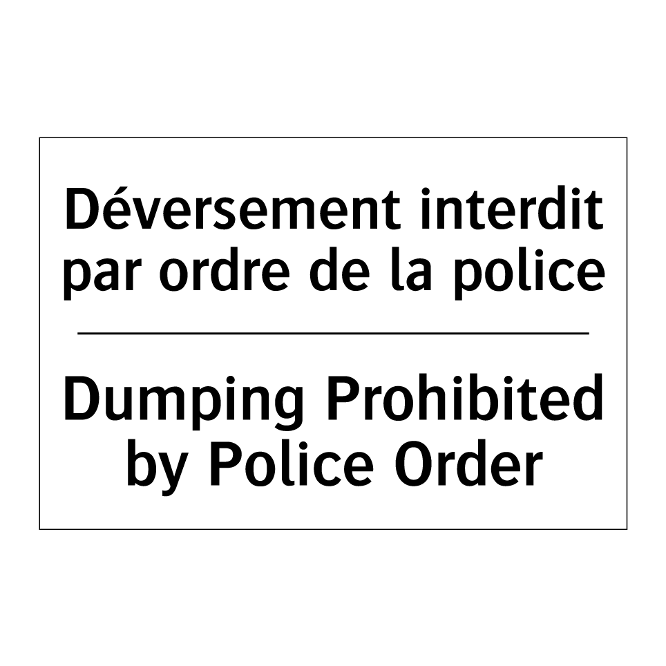 Déversement interdit par ordre /.../ - Dumping Prohibited by Police Order /.../