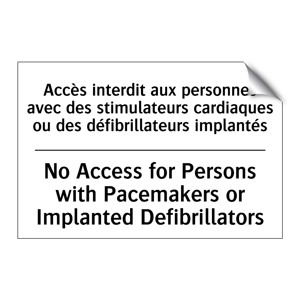 Accès interdit aux personnes avec /.../ - No Access for Persons with Pacemakers /.../