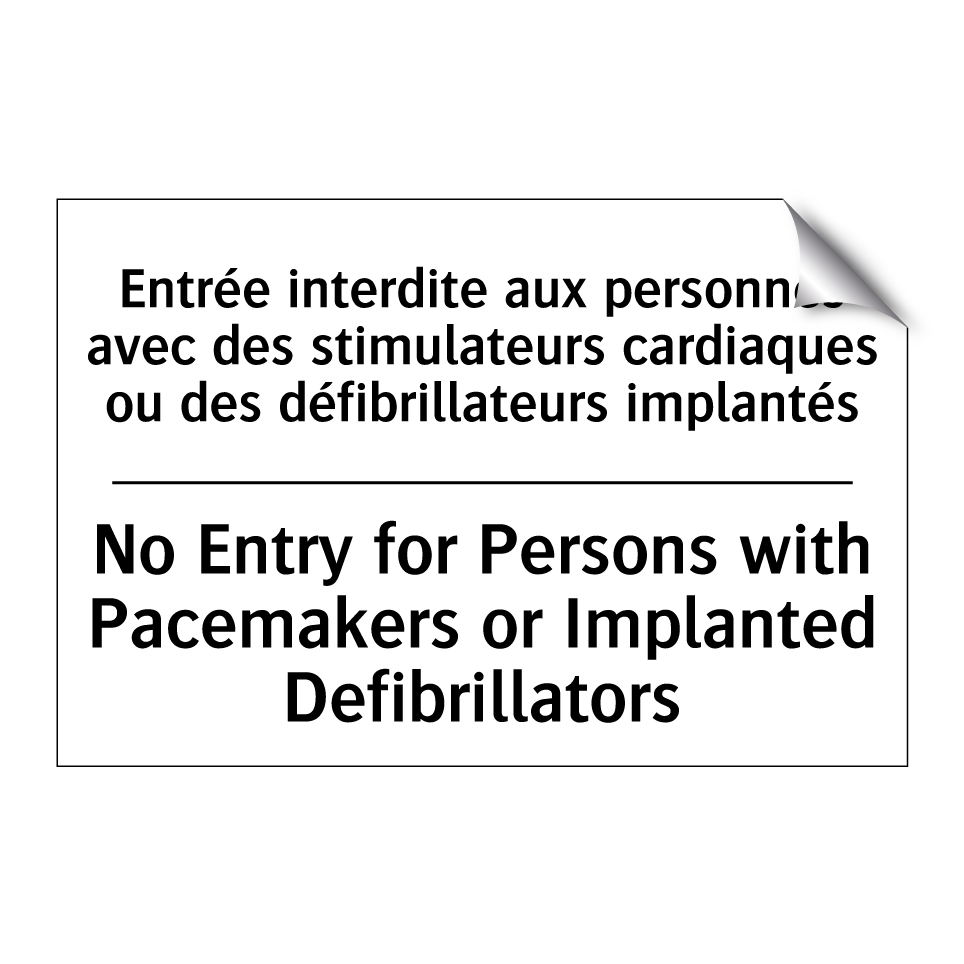 Entrée interdite aux personnes /.../ - No Entry for Persons with Pacemakers /.../