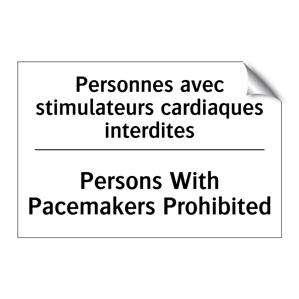 Personnes avec stimulateurs cardiaques /.../ - Persons With Pacemakers Prohibited /.../