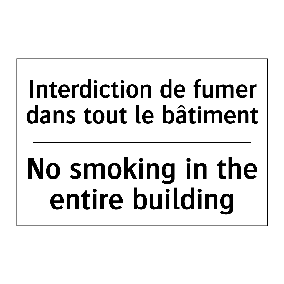Interdiction de fumer dans tout /.../ - No smoking in the entire building /.../