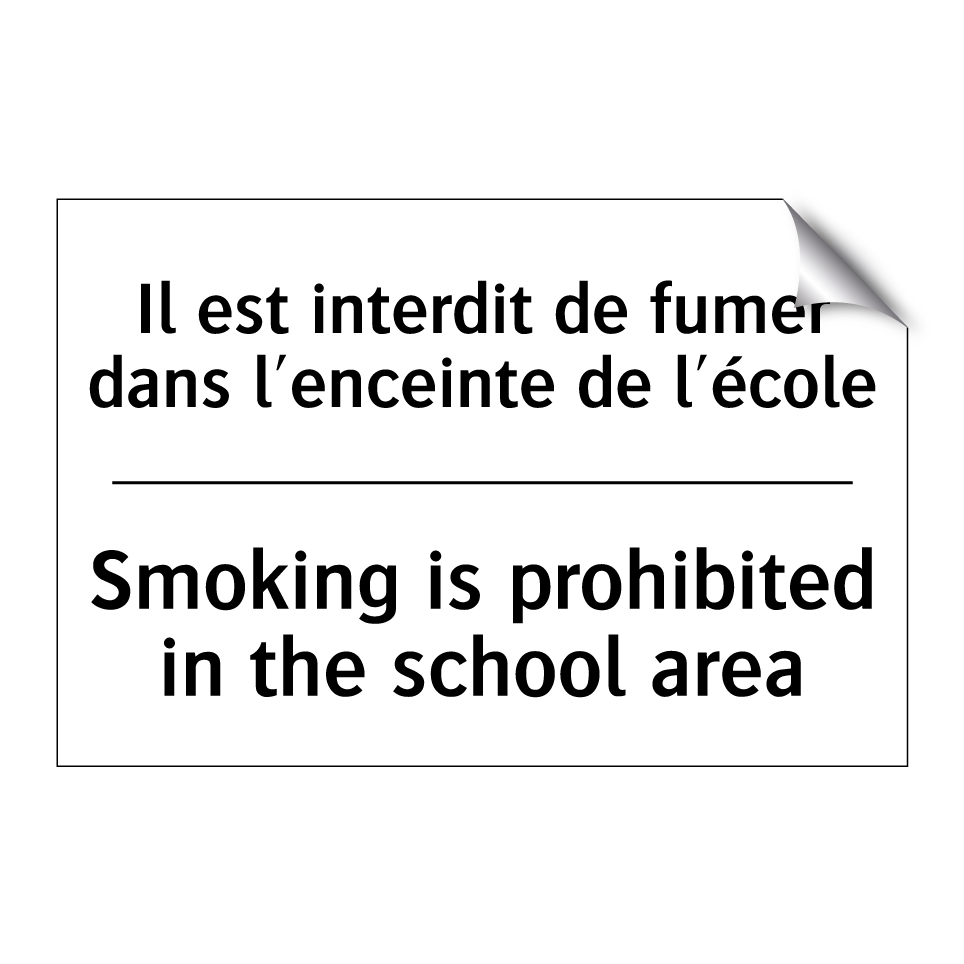 Il est interdit de fumer dans /.../ - Smoking is prohibited in the school /.../
