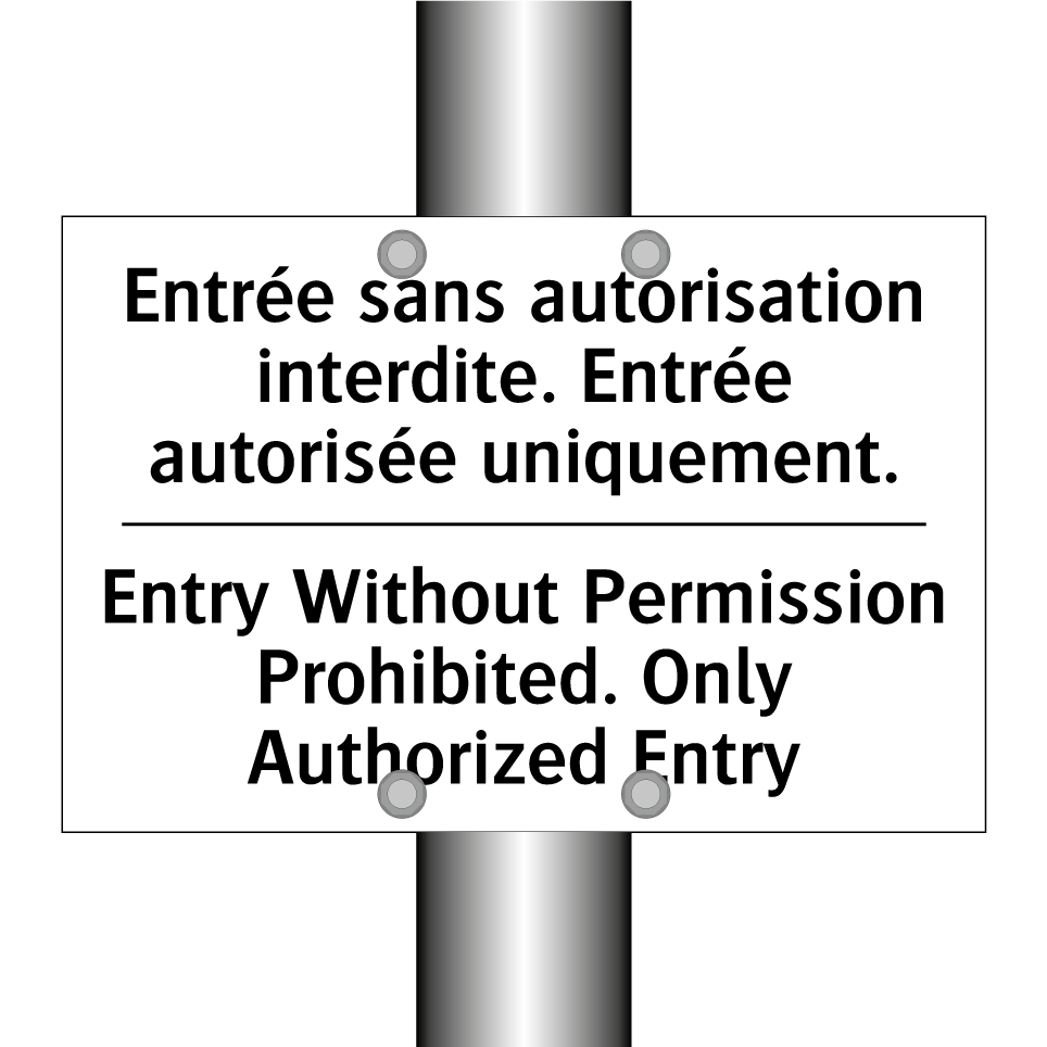 Entrée sans autorisation interdite. /.../ - Entry Without Permission Prohibited. /.../