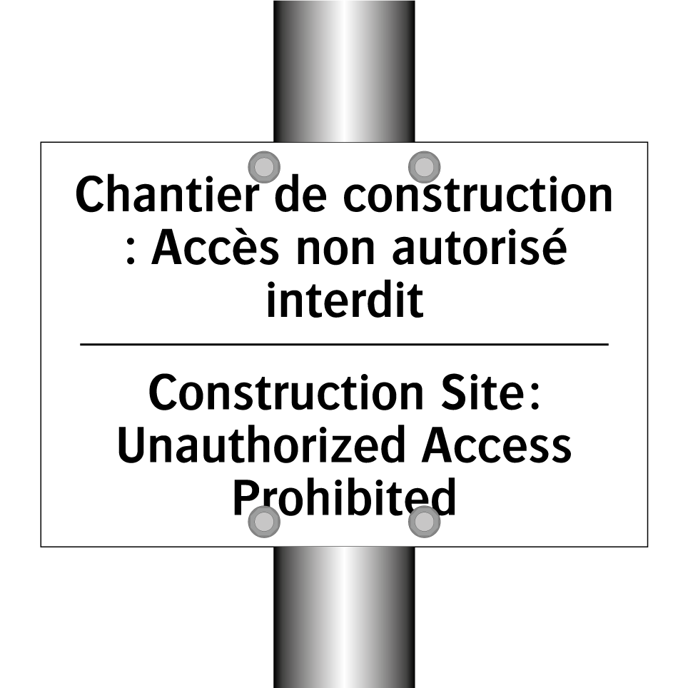 Chantier de construction : Accès /.../ - Construction Site: Unauthorized /.../