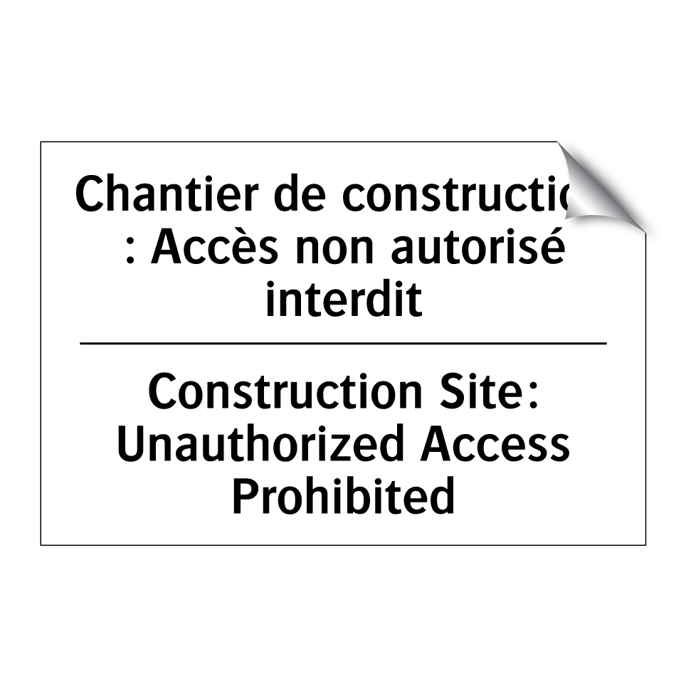 Chantier de construction : Accès /.../ - Construction Site: Unauthorized /.../