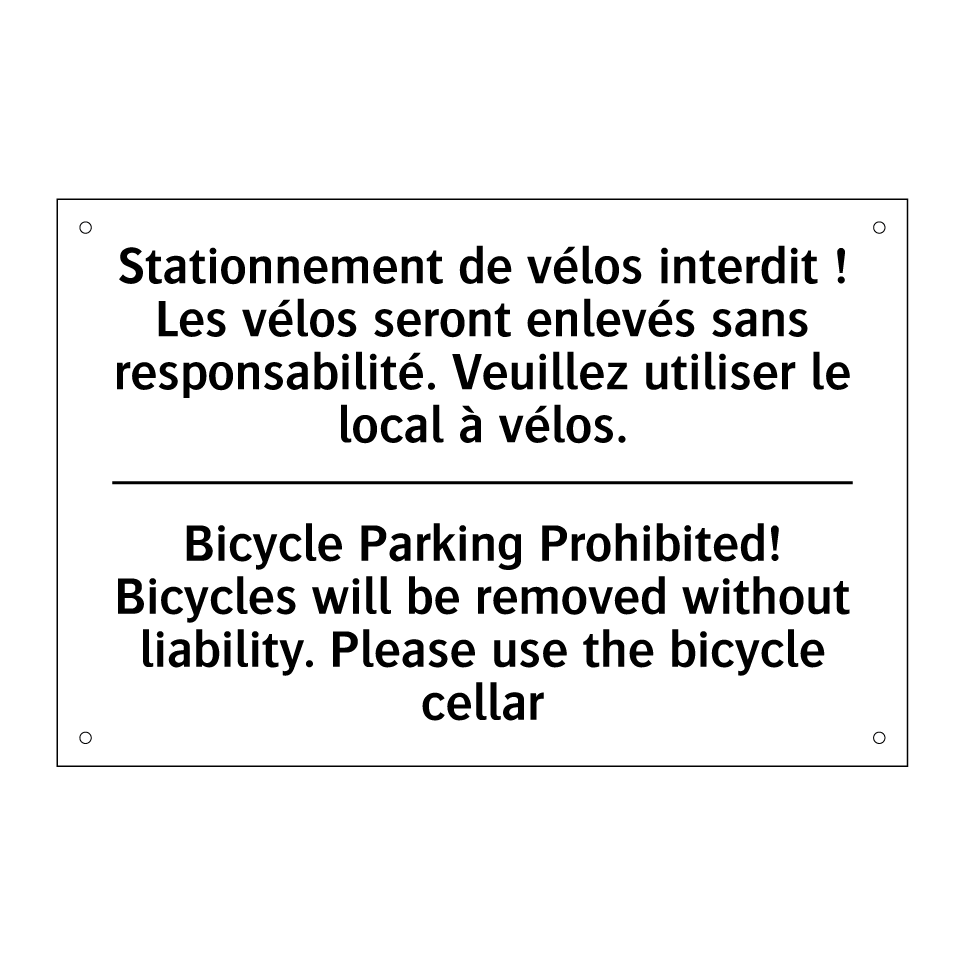 Stationnement de vélos interdit /.../ - Bicycle Parking Prohibited! Bicycles /.../