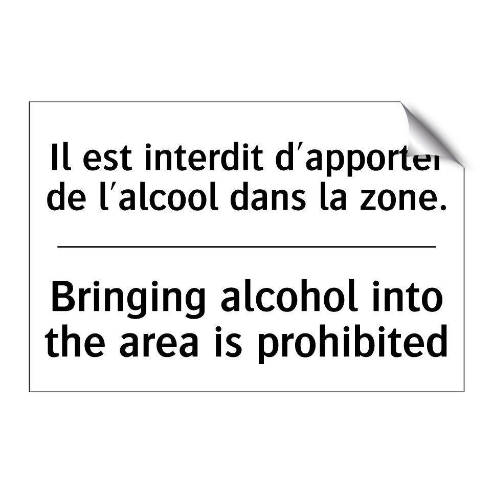 Il est interdit d'apporter de /.../ - Bringing alcohol into the area /.../