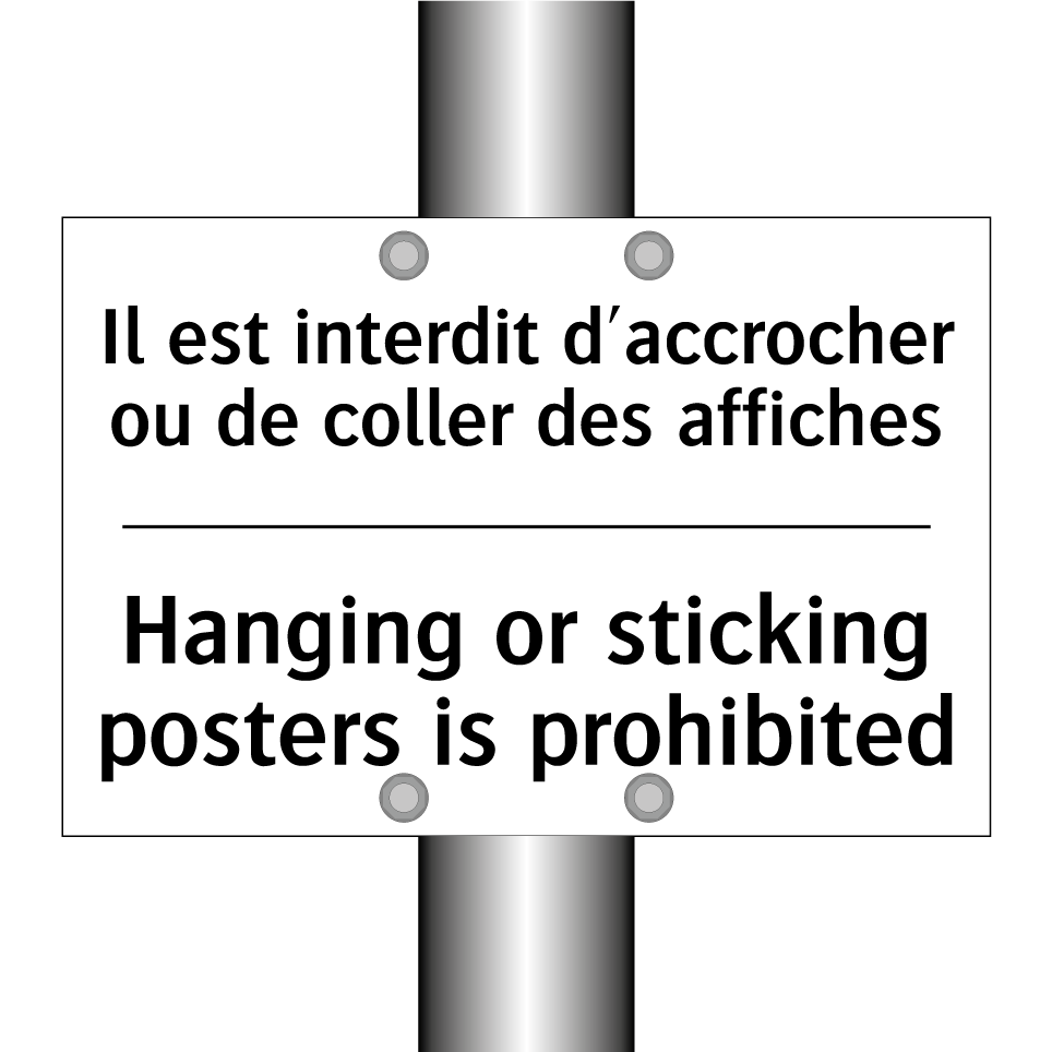 Il est interdit d'accrocher ou /.../ - Hanging or sticking posters is /.../