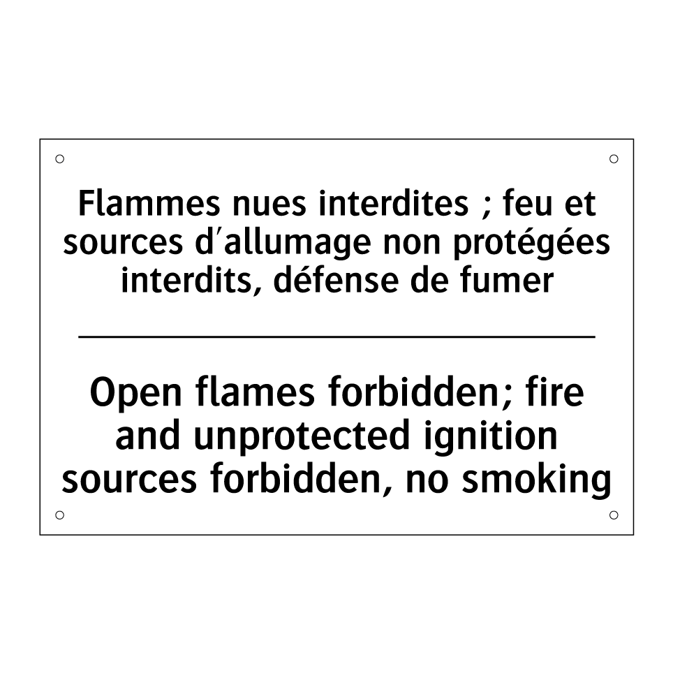 Flammes nues interdites ; feu /.../ - Open flames forbidden; fire and /.../
