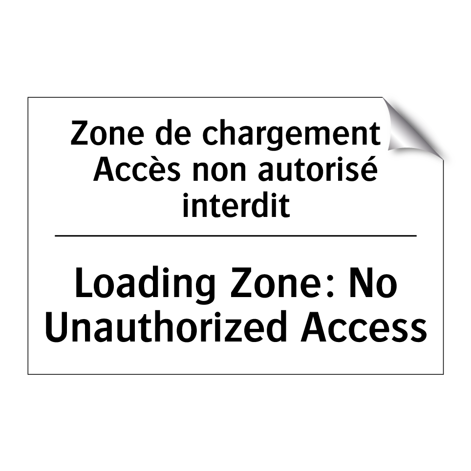 Zone de chargement : Accès non /.../ - Loading Zone: No Unauthorized /.../