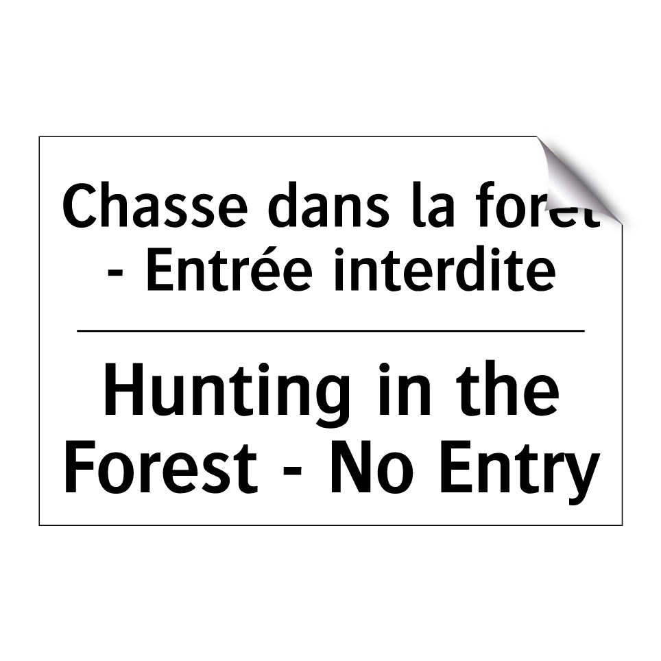 Chasse dans la forêt - Entrée /.../ - Hunting in the Forest - No Entry /.../
