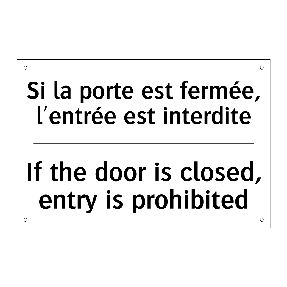Si la porte est fermée, l'entrée /.../ - If the door is closed, entry is /.../