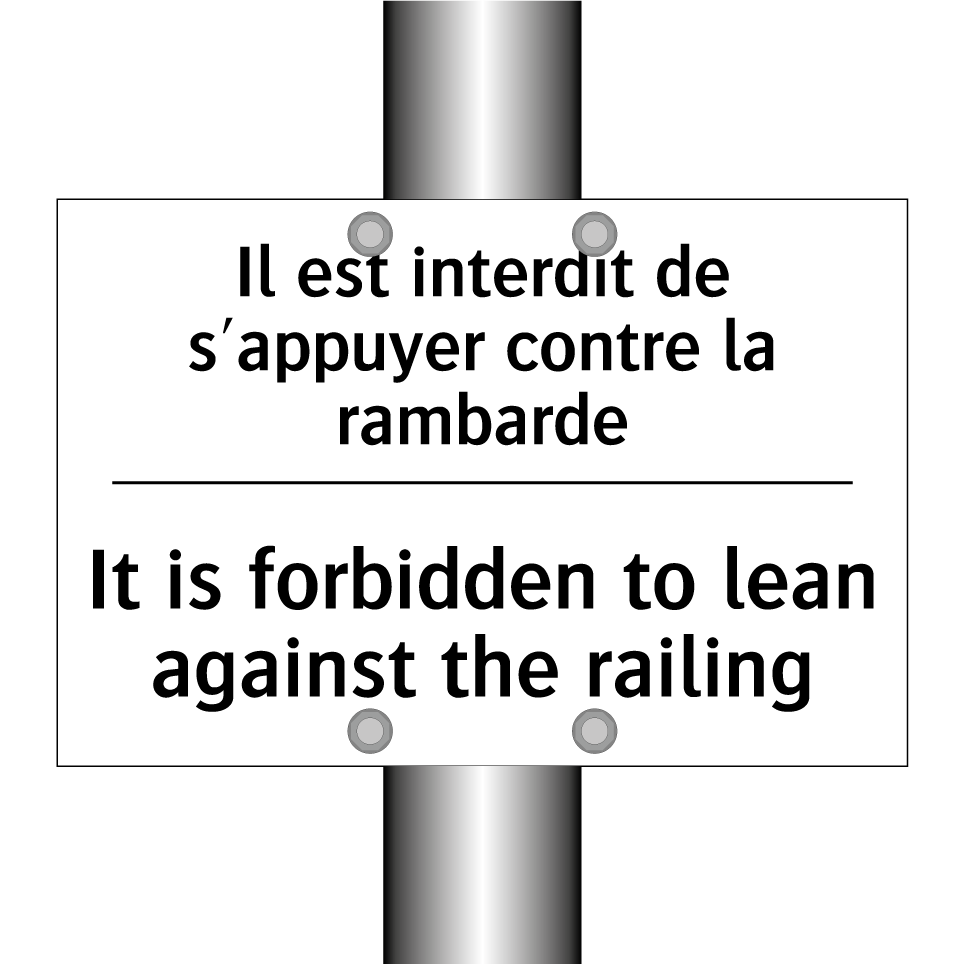 Il est interdit de s'appuyer contre /.../ - It is forbidden to lean against /.../