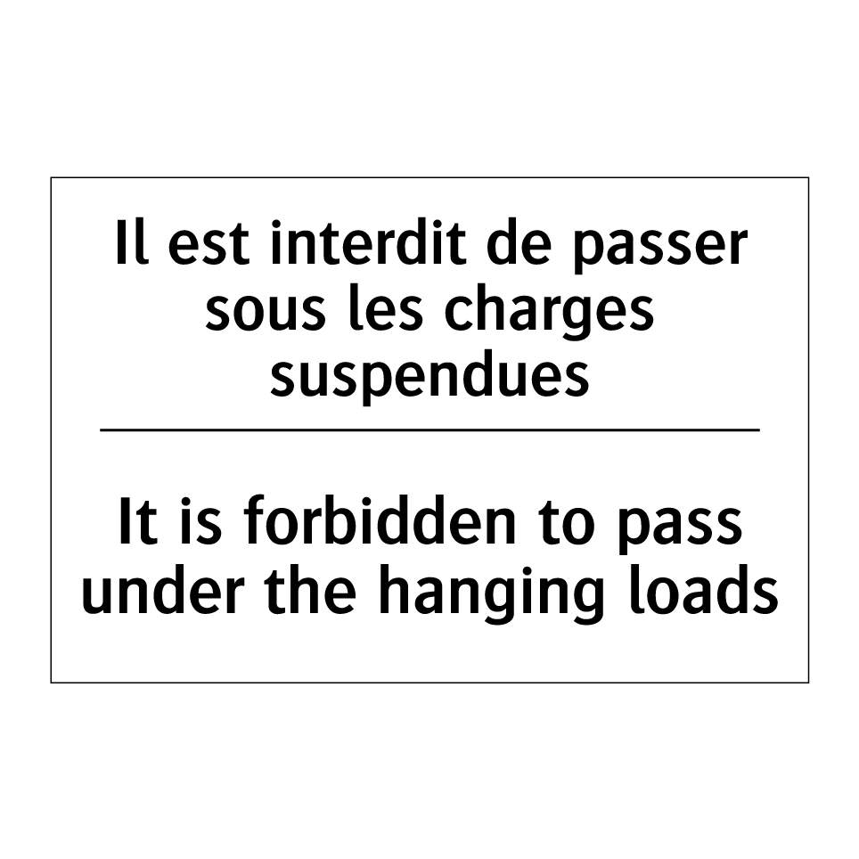 Il est interdit de passer sous /.../ - It is forbidden to pass under /.../