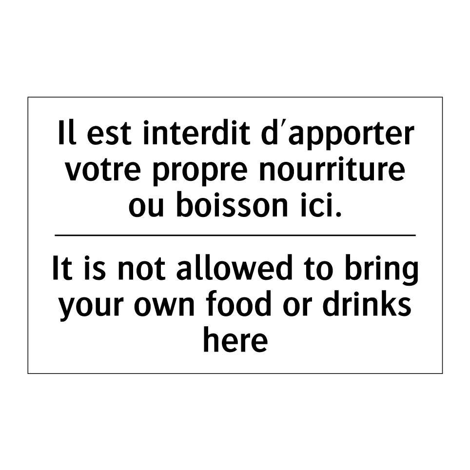Il est interdit d'apporter votre /.../ - It is not allowed to bring your /.../