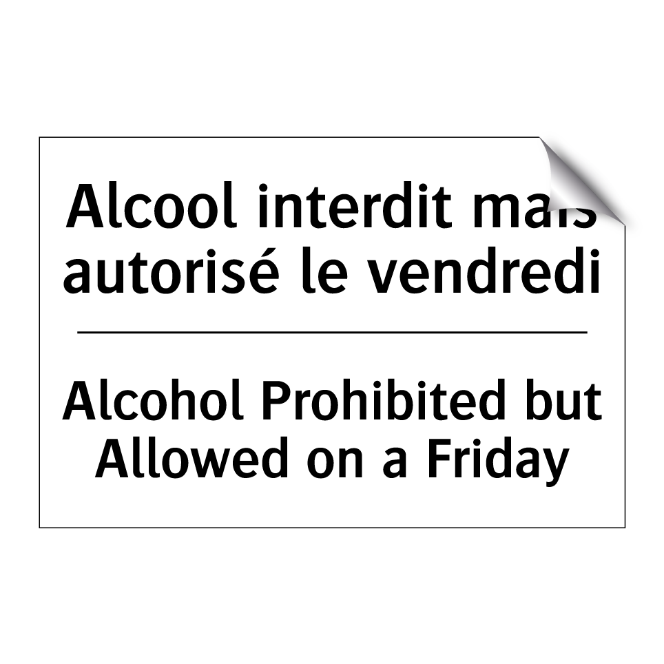 Alcool interdit mais autorisé /.../ - Alcohol Prohibited but Allowed /.../