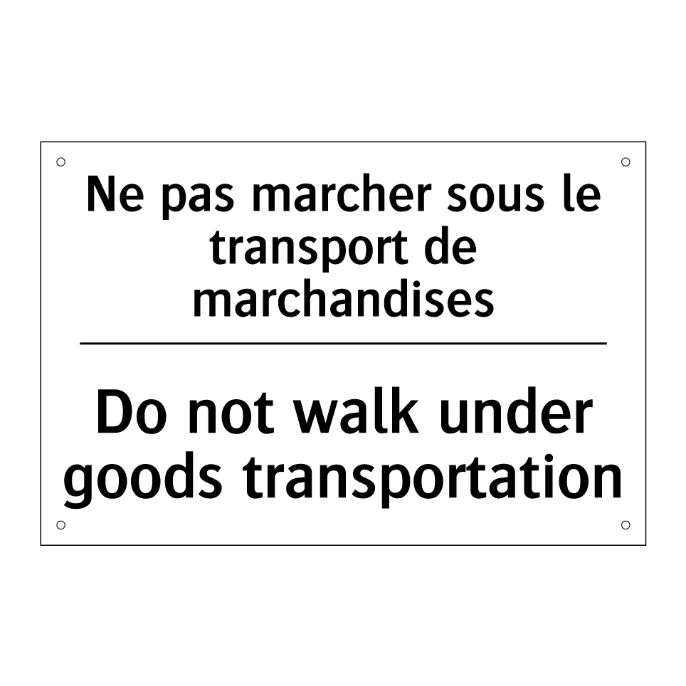 Ne pas marcher sous le transport /.../ - Do not walk under goods transportation /.../