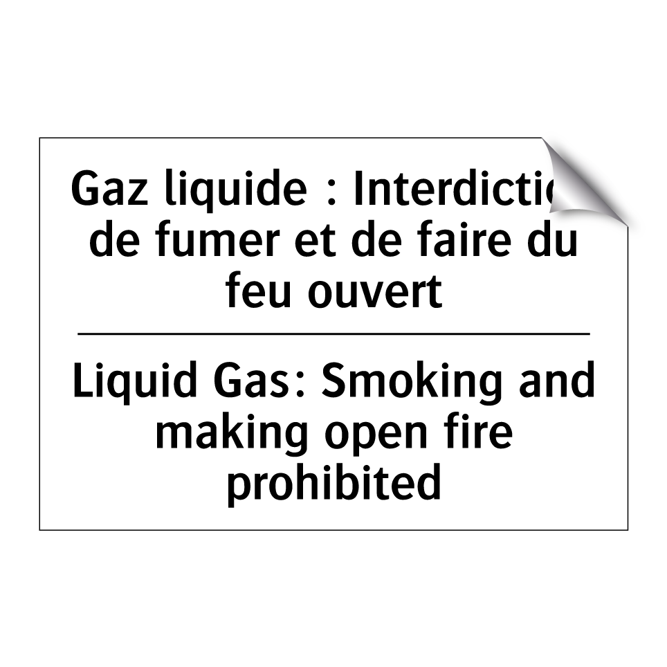 Gaz liquide : Interdiction de /.../ - Liquid Gas: Smoking and making /.../