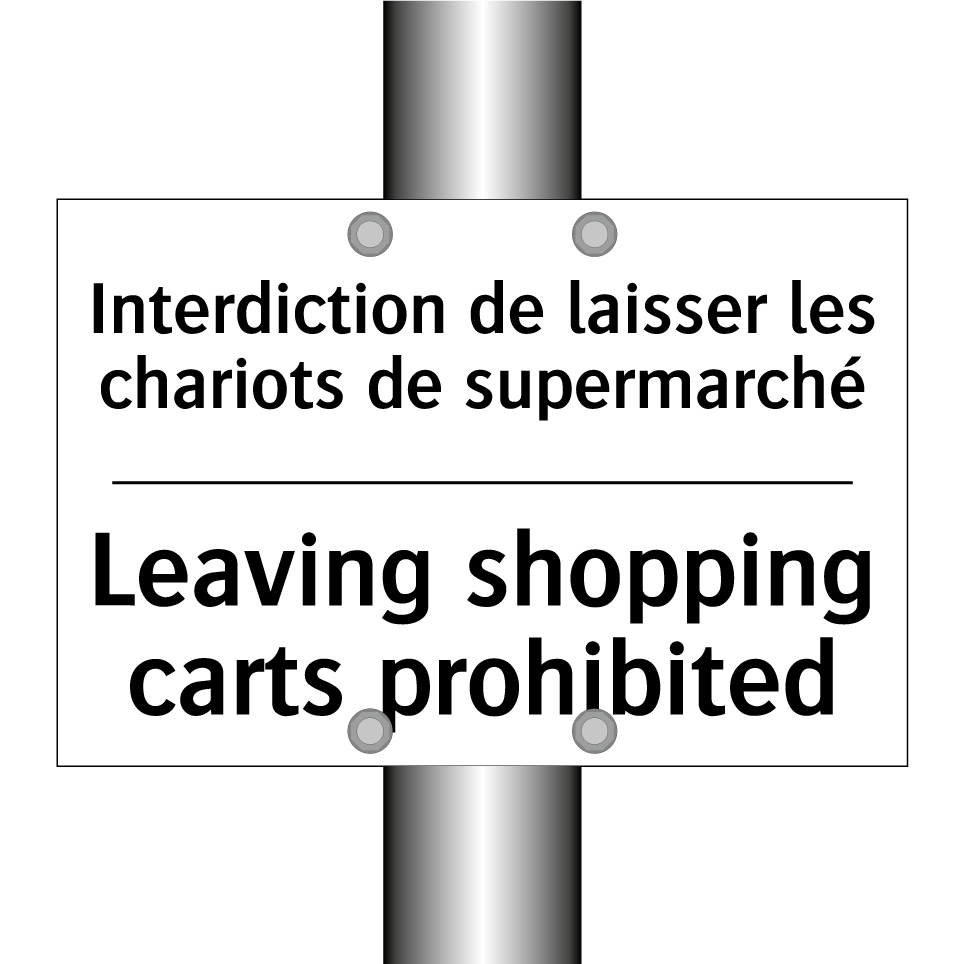 Interdiction de laisser les chariots /.../ - Leaving shopping carts prohibited /.../