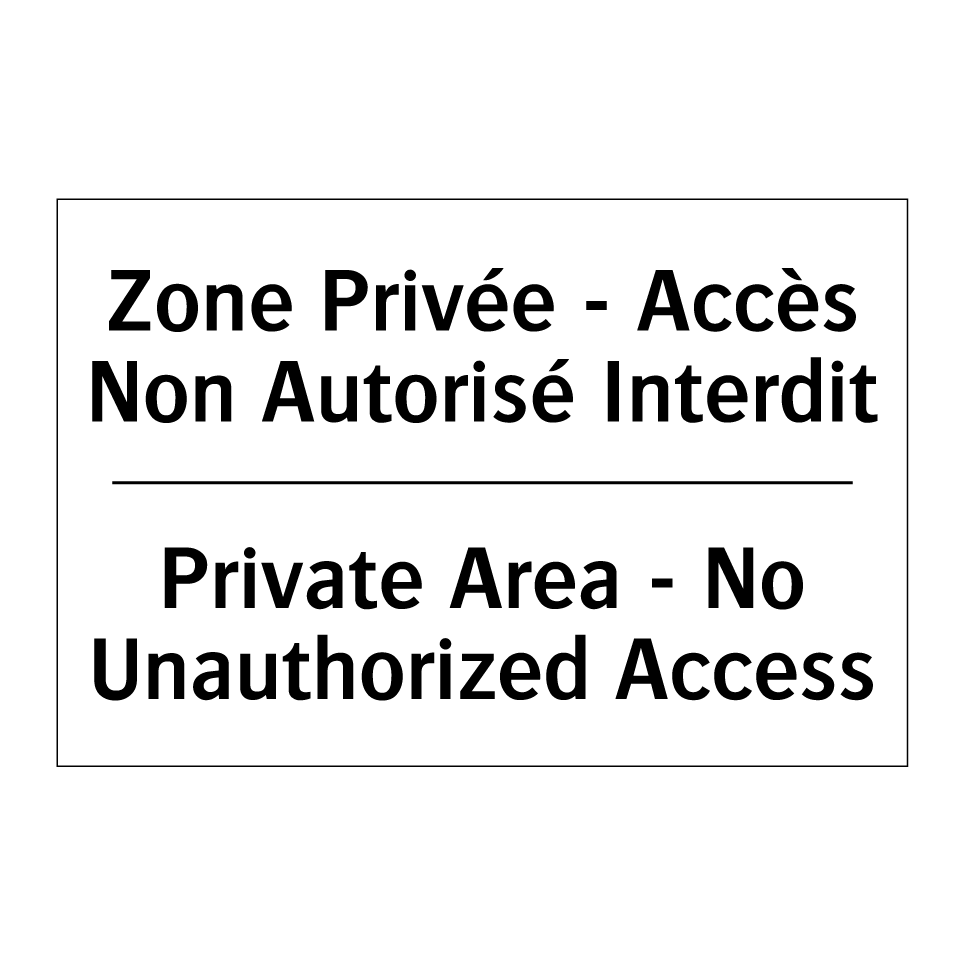 Zone Privée - Accès Non Autorisé /.../ - Private Area - No Unauthorized /.../