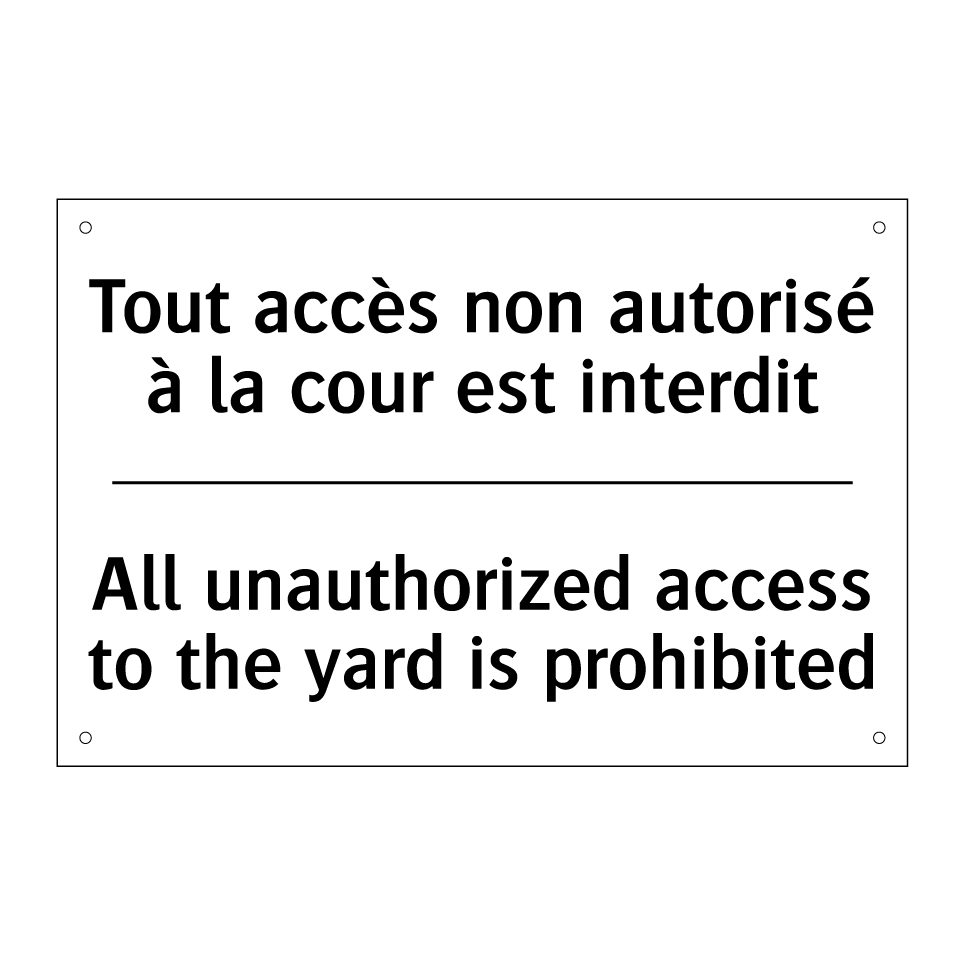 Tout accès non autorisé à la cour /.../ - All unauthorized access to the /.../