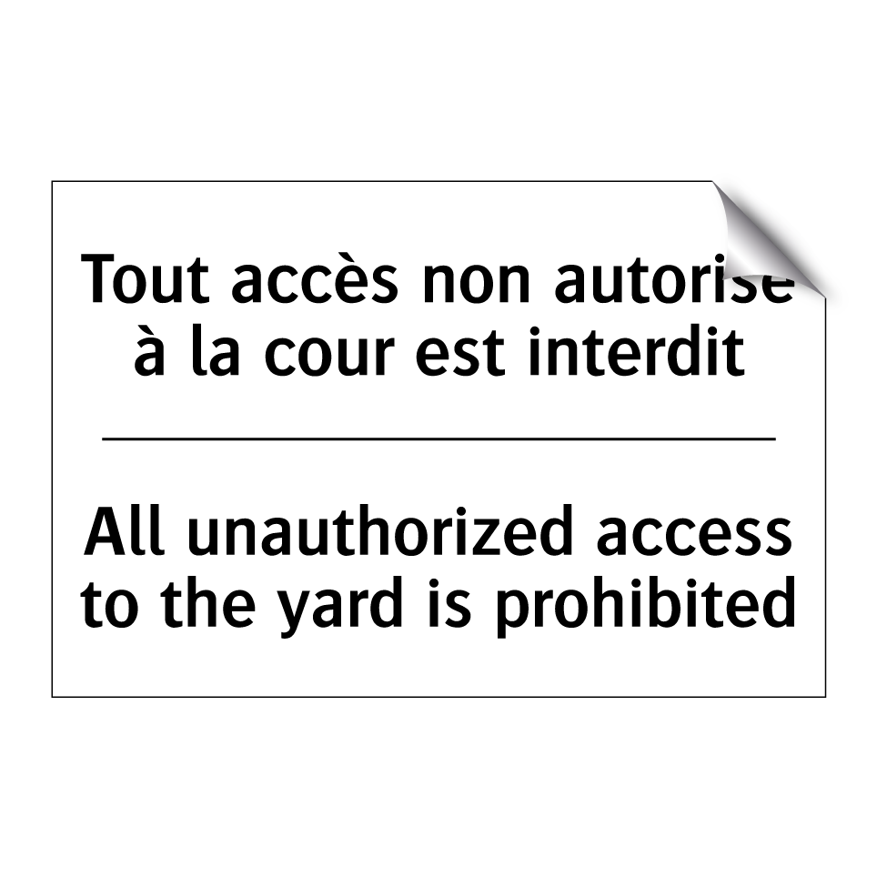 Tout accès non autorisé à la cour /.../ - All unauthorized access to the /.../