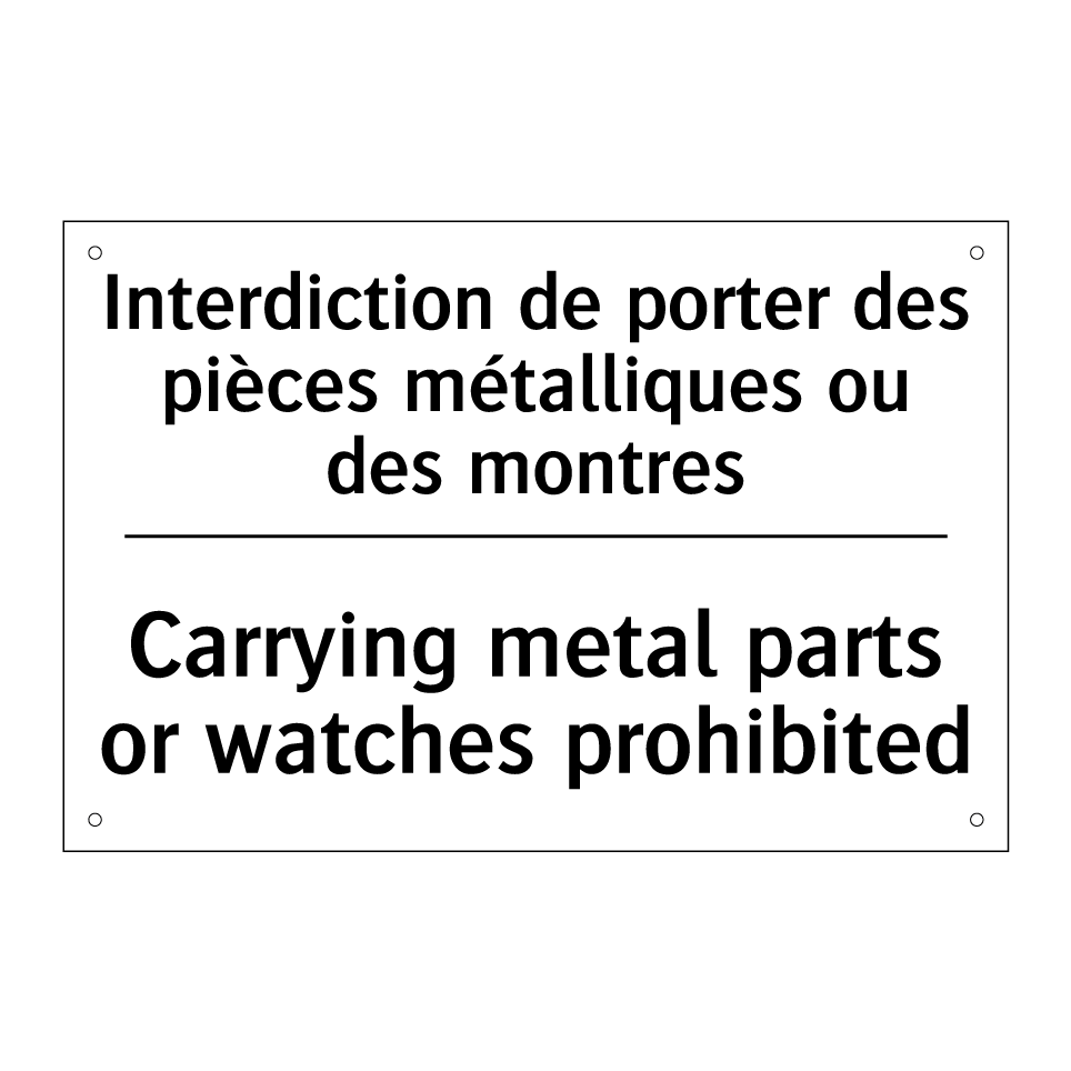 Interdiction de porter des pièces /.../ - Carrying metal parts or watches /.../