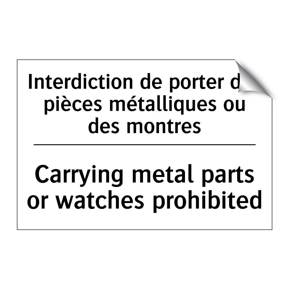 Interdiction de porter des pièces /.../ - Carrying metal parts or watches /.../