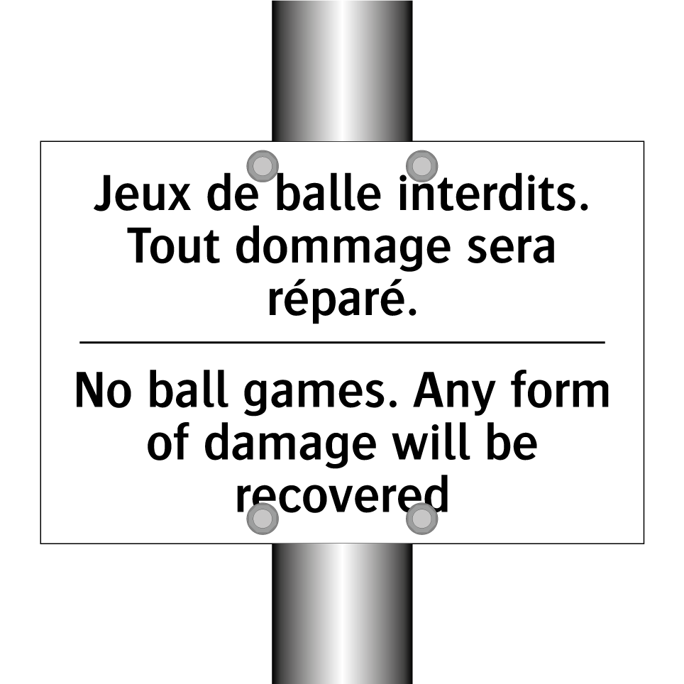 Jeux de balle interdits. Tout /.../ - No ball games. Any form of damage /.../
