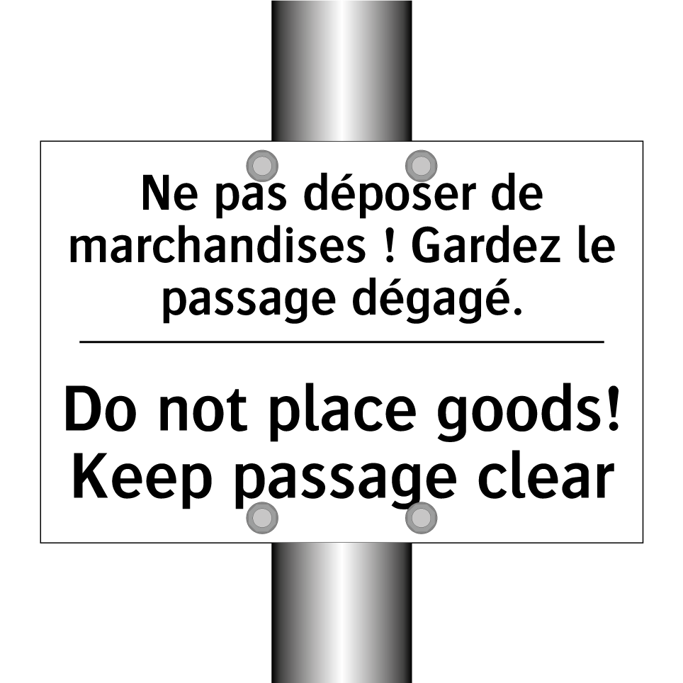 Ne pas déposer de marchandises /.../ - Do not place goods! Keep passage /.../