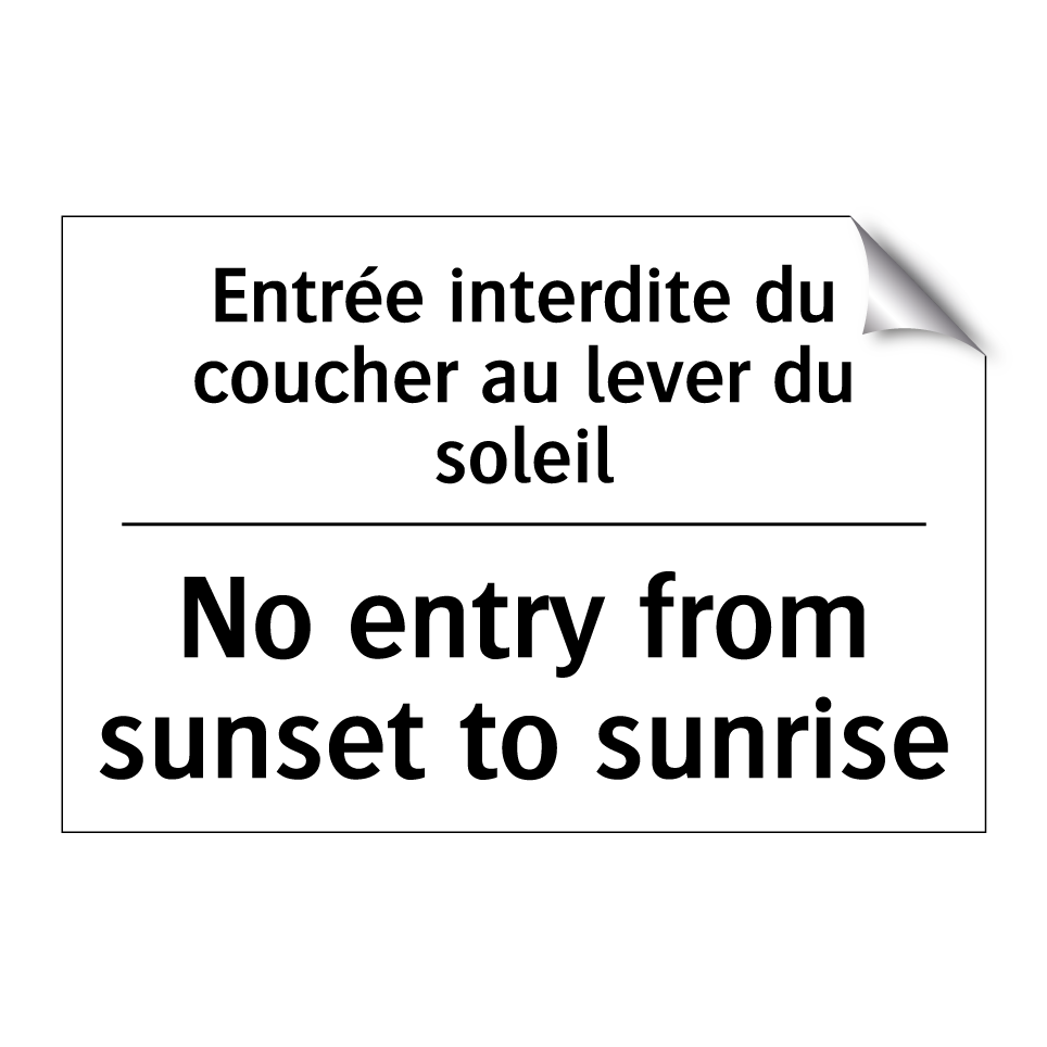 Entrée interdite du coucher au /.../ - No entry from sunset to sunrise /.../