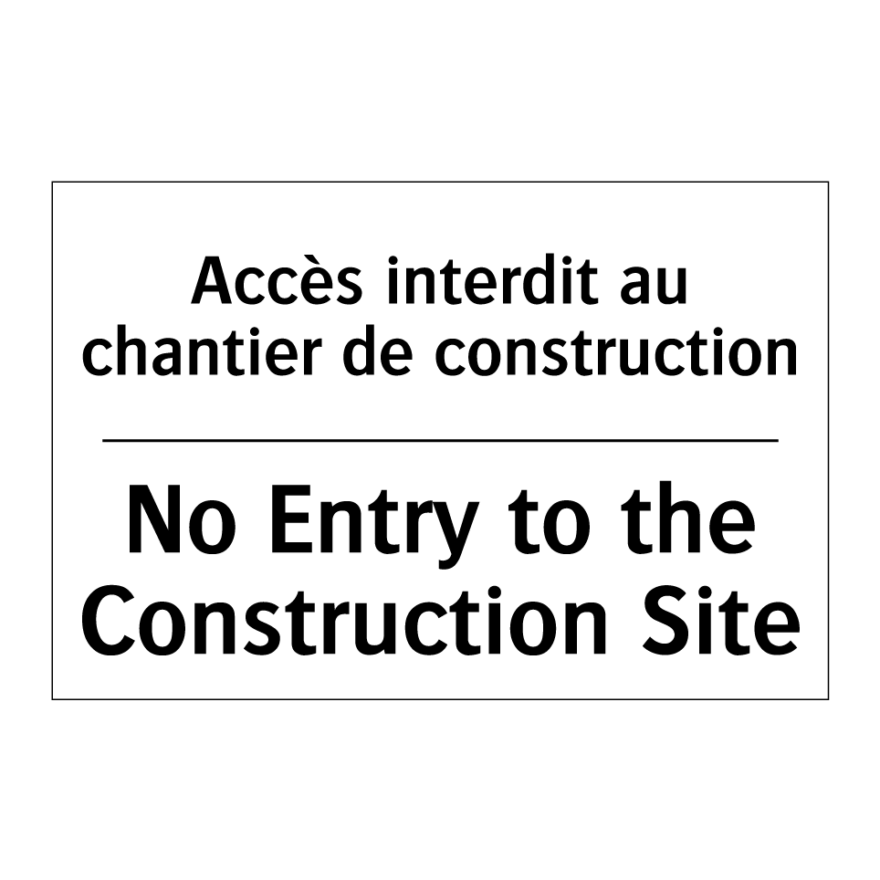 Accès interdit au chantier de /.../ - No Entry to the Construction Site /.../