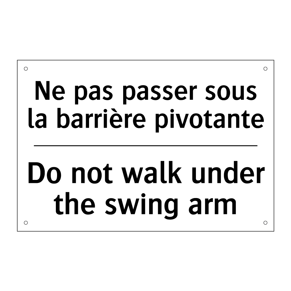 Ne pas passer sous la barrière /.../ - Do not walk under the swing arm /.../