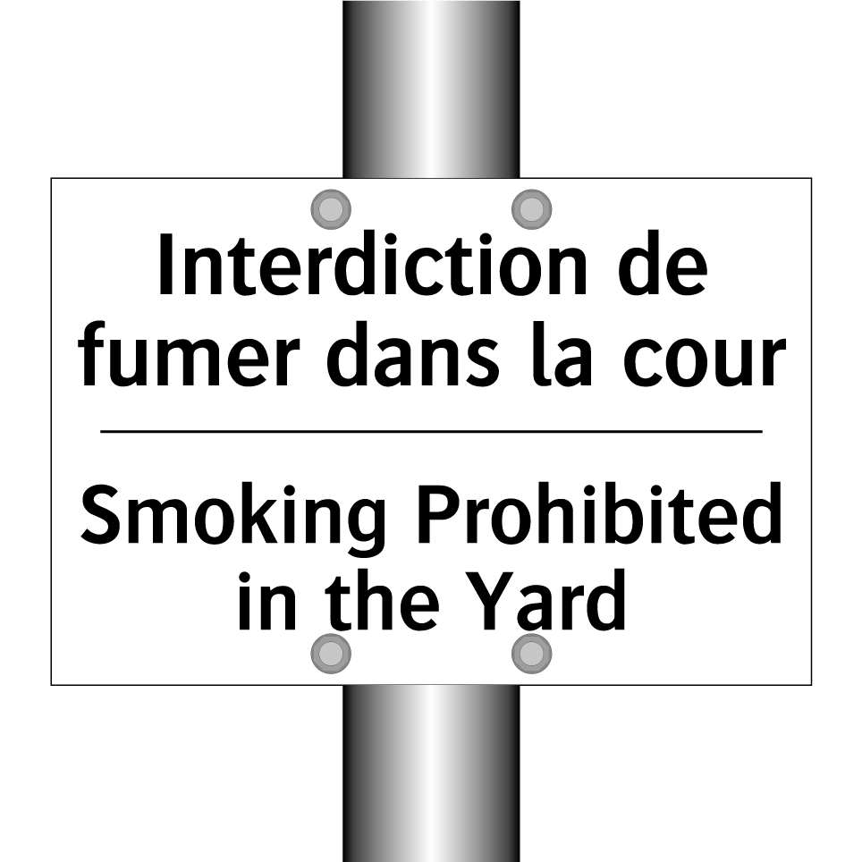 Interdiction de fumer dans la /.../ - Smoking Prohibited in the Yard