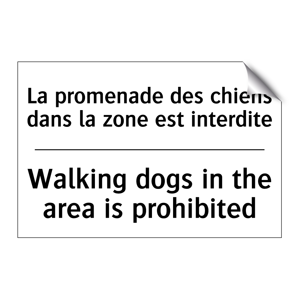La promenade des chiens dans la /.../ - Walking dogs in the area is prohibited /.../
