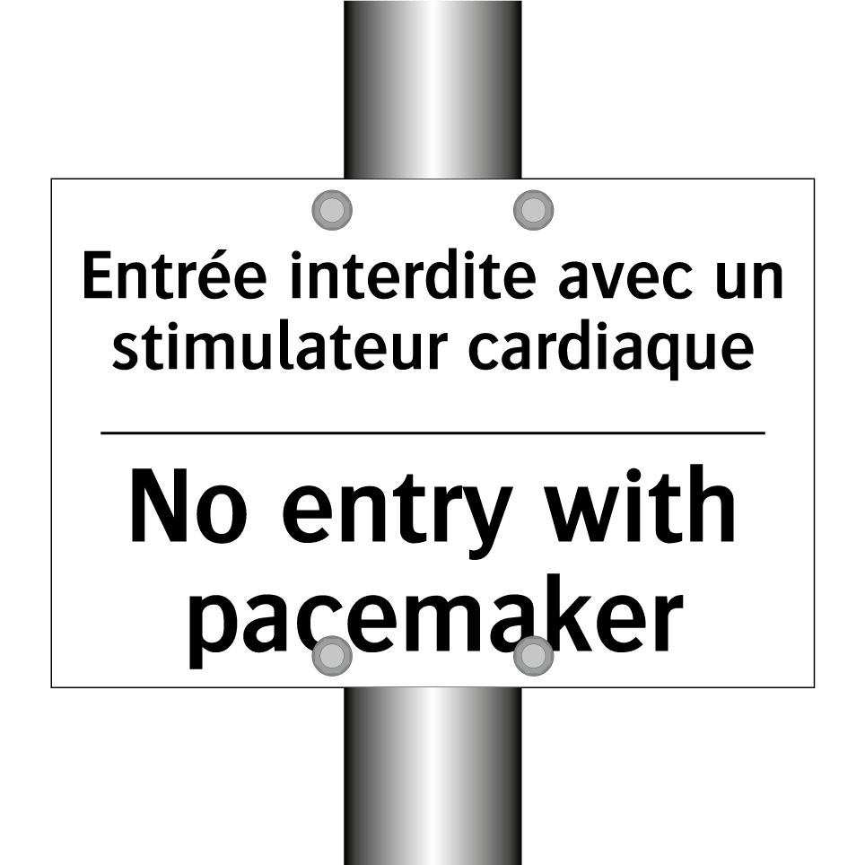 Entrée interdite avec un stimulateur /.../ - No entry with pacemaker