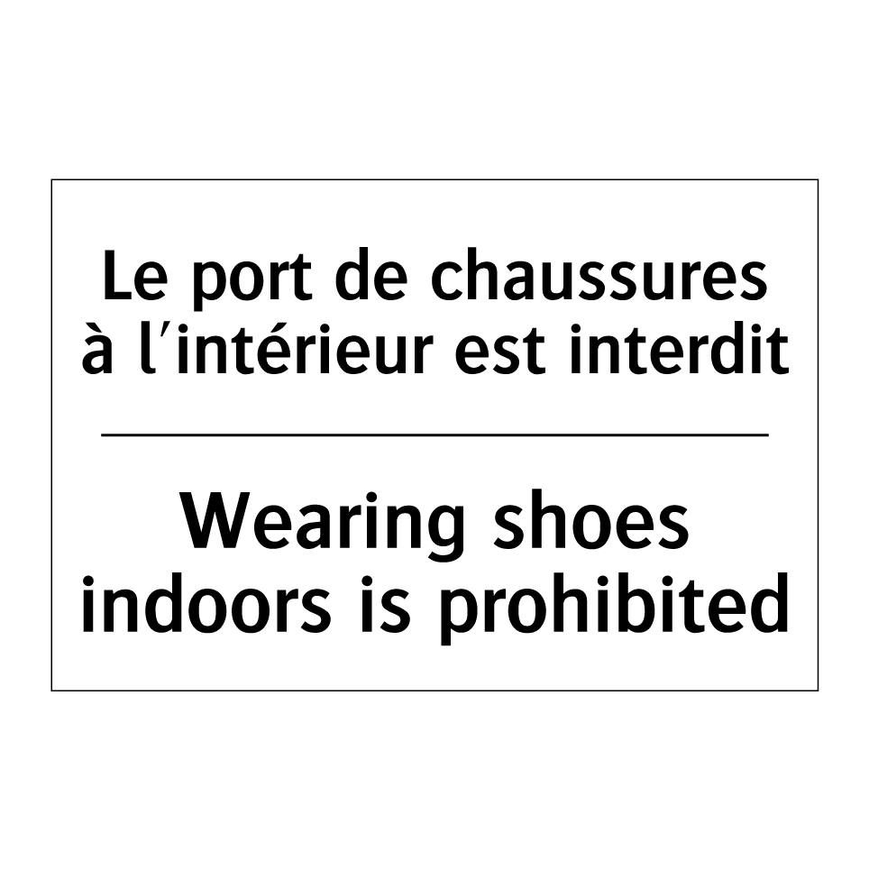 Le port de chaussures à l'intérieur /.../ - Wearing shoes indoors is prohibited /.../