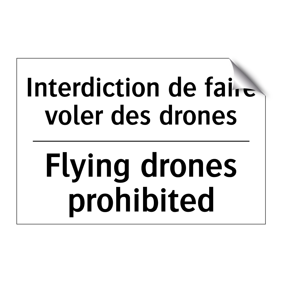 Interdiction de faire voler des /.../ - Flying drones prohibited