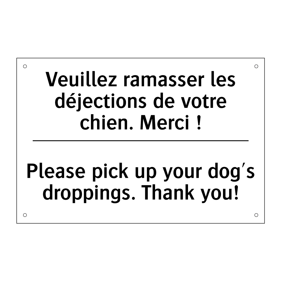Veuillez ramasser les déjections /.../ - Please pick up your dog's droppings. /.../
