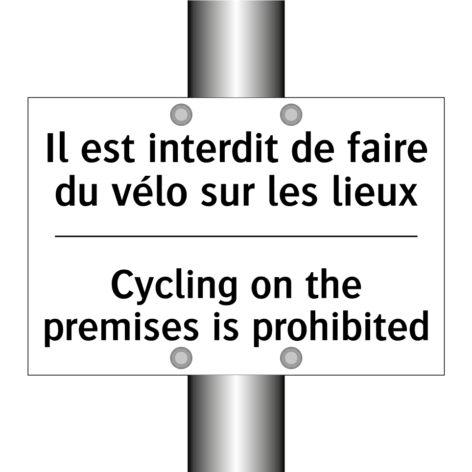 Il est interdit de faire du vélo /.../ - Cycling on the premises is prohibited /.../