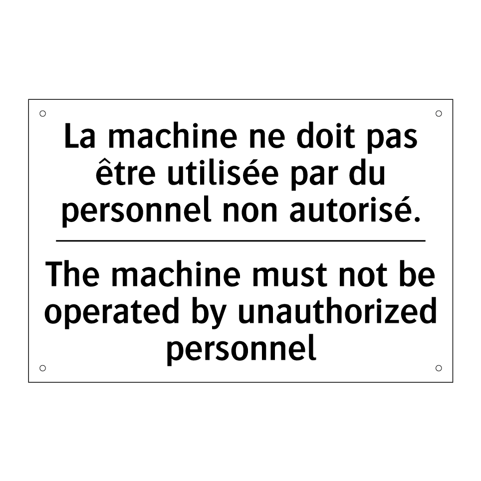 La machine ne doit pas être utilisée /.../ - The machine must not be operated /.../