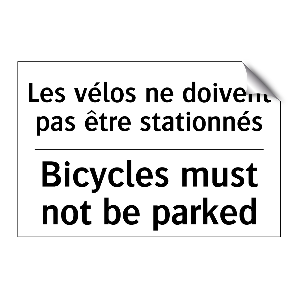 Les vélos ne doivent pas être /.../ - Bicycles must not be parked