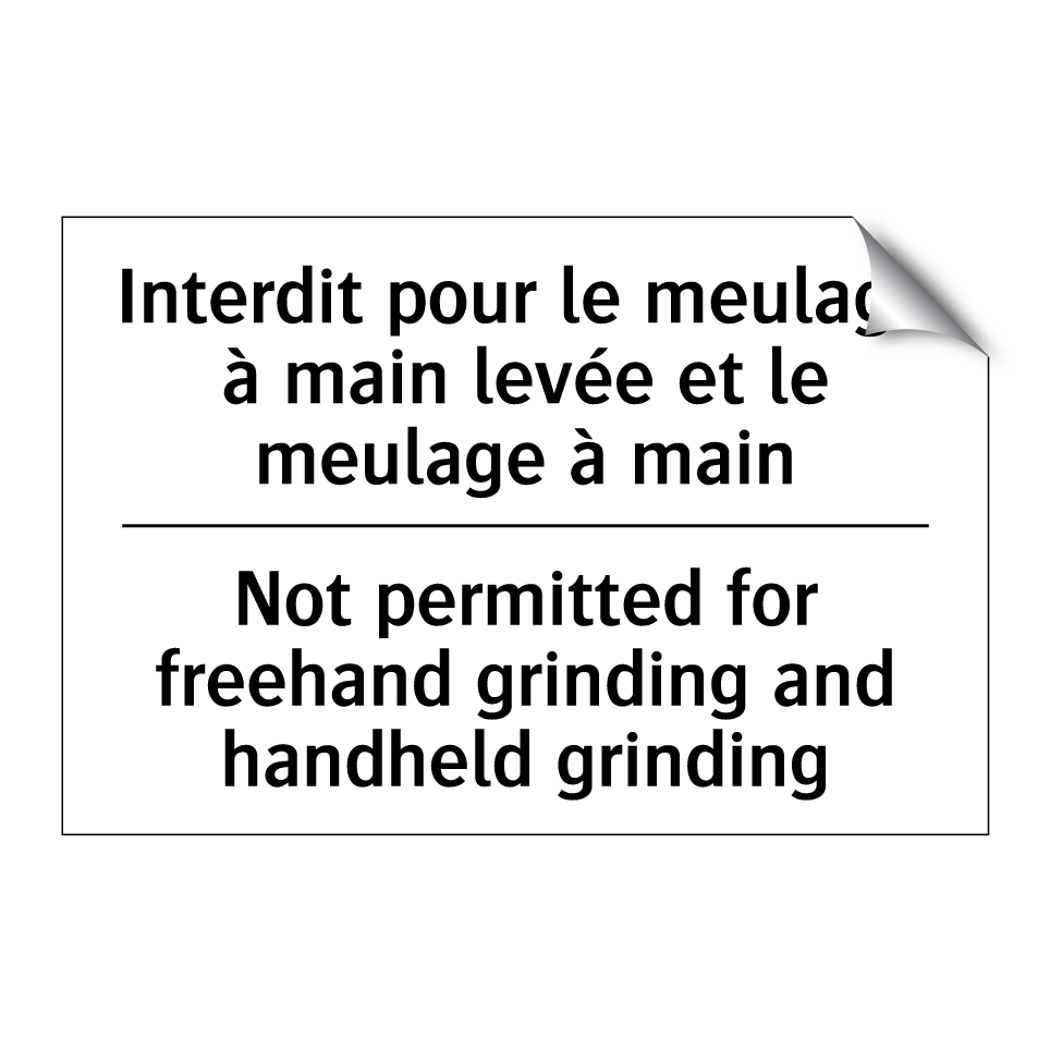 Interdit pour le meulage à main /.../ - Not permitted for freehand grinding /.../