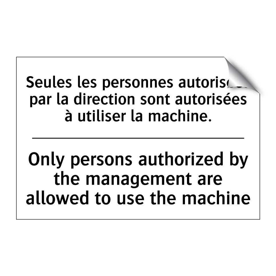 Seules les personnes autorisées /.../ - Only persons authorized by the /.../