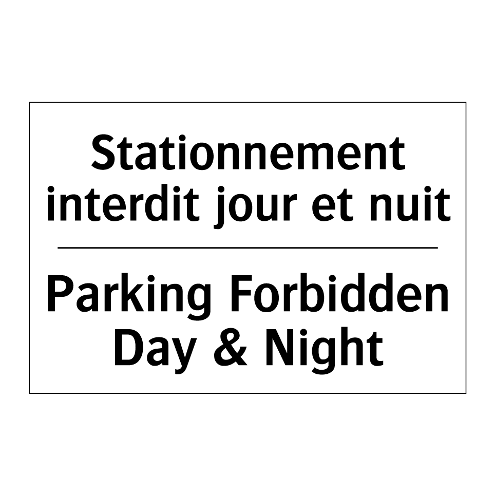 Stationnement interdit jour et /.../ - Parking Forbidden Day & Night