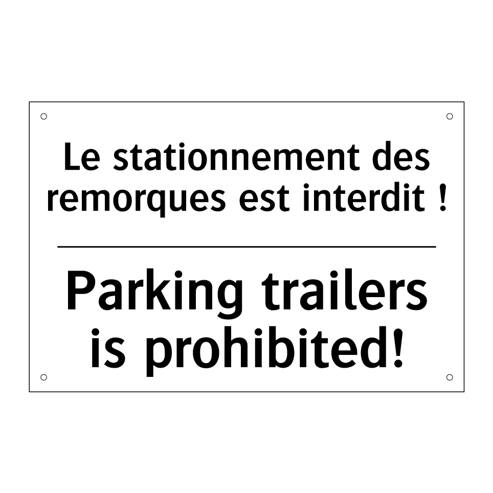 Le stationnement des remorques /.../ - Parking trailers is prohibited! /.../