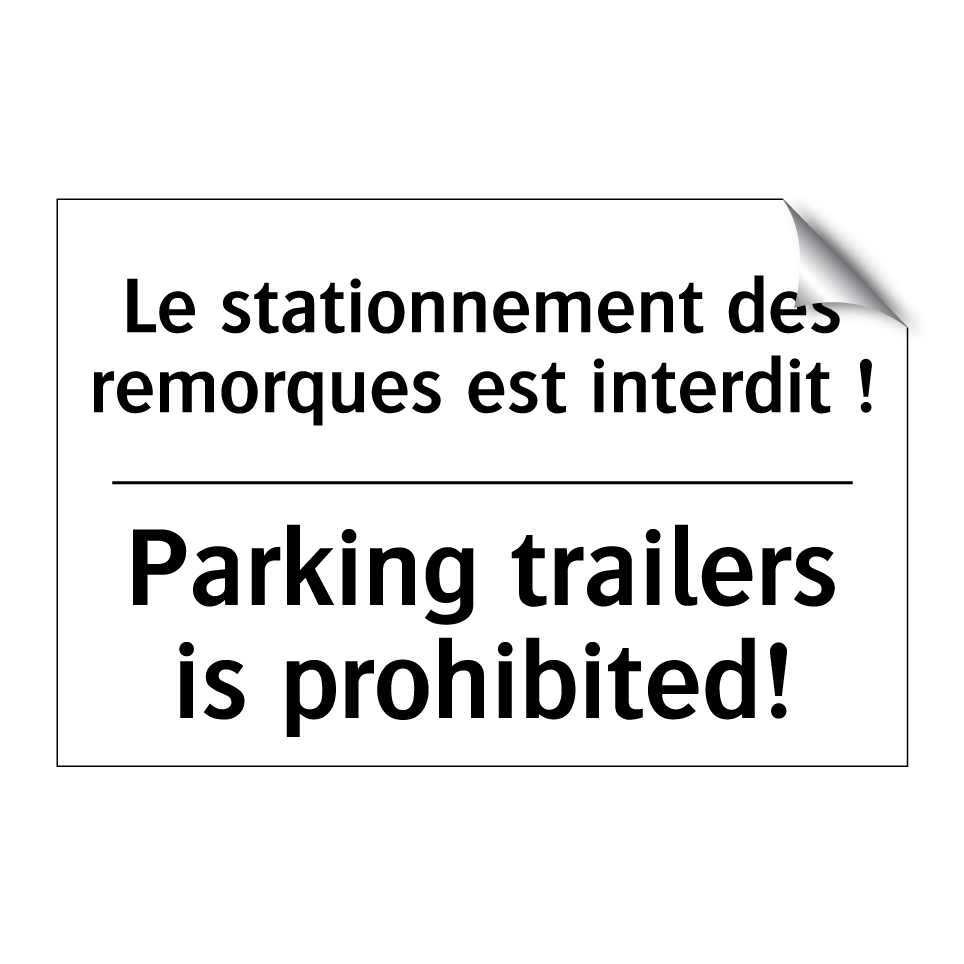 Le stationnement des remorques /.../ - Parking trailers is prohibited! /.../