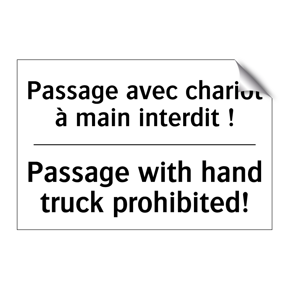 Passage avec chariot à main interdit /.../ - Passage with hand truck prohibited! /.../