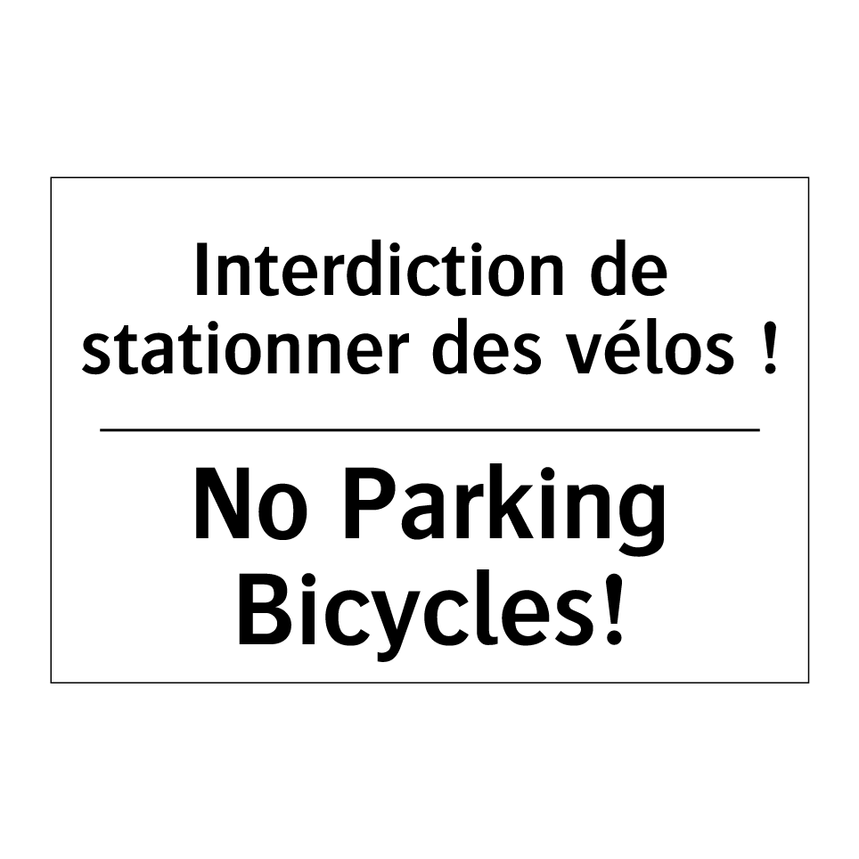 Interdiction de stationner des /.../ - No Parking Bicycles!
