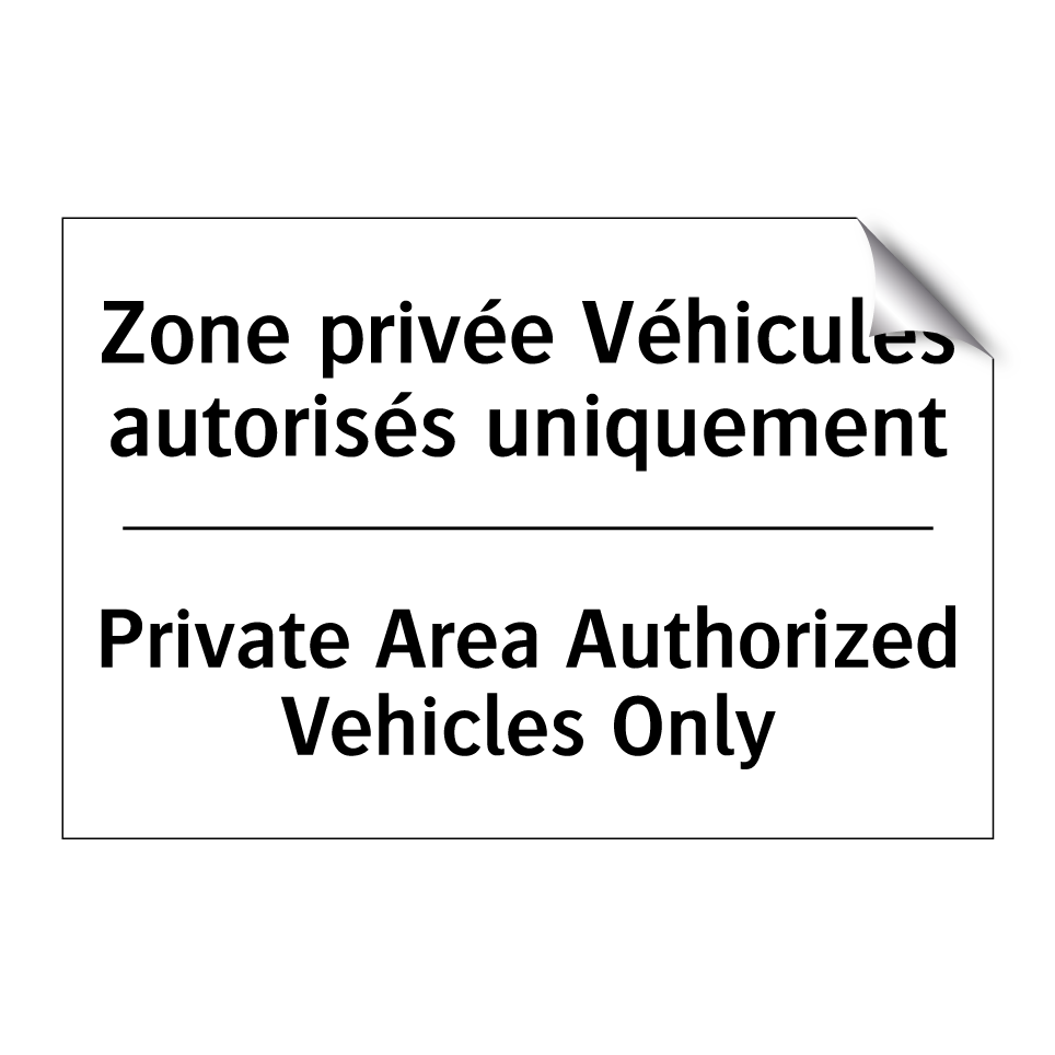Zone privée Véhicules autorisés /.../ - Private Area Authorized Vehicles /.../